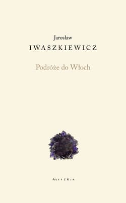 Podróże do Włoch - Jarosław Iwaszkiewicz