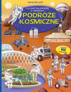 Podróże kosmiczne. Mini encyklopedia z naklejkami - Ilaria Barsotti