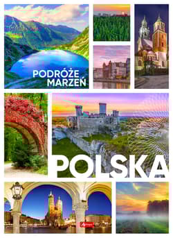 Podróże marzeń. Polska wyd. 2022 - Opracowanie Zbiorowe
