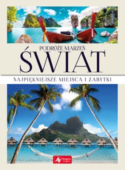 Podróże marzeń Świat - Binkowska Magdalena