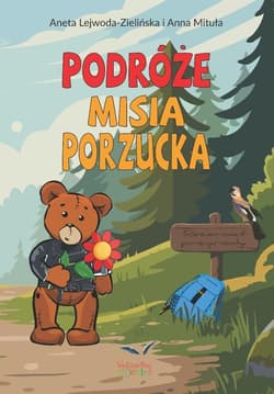 Podróże misia Porzucka - Aneta Lejwoda-Zielińska, Mituła Anna