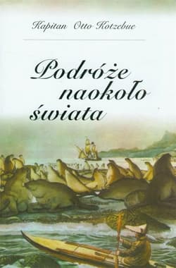 Podróże naokoło świata - Otto Kotzebue