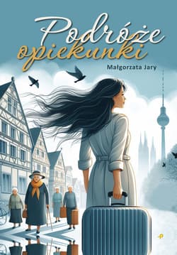 Podróże opiekunki - Małgorzata Jary