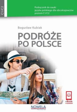Podróże po Polsce. Podręcznik do nauki języka polskiego dla obcokrajowców, poziom C1/C2 - ebook - Bogusław Kubiak