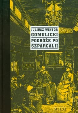 Podróże po szpargalii - Gomulicki Juliusz Wiktor