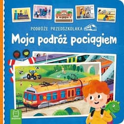 Podróże przedszkolaka Moja podróż pociągiem - null