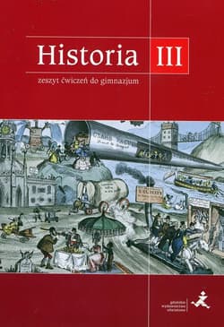 Podróże w czasie Historia 3 Zeszyt ćwiczeń Gimnazjum - Tomasz Małkowski