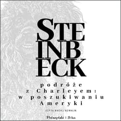 Podróże z Charleyem. W poszukiwaniu Ameryki - audiobook - John Steinbeck