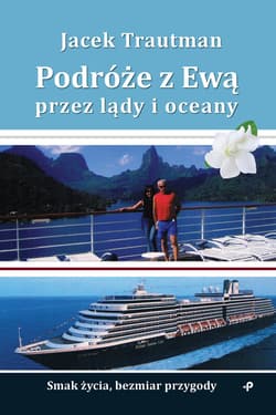 Podróże z Ewą przez lądy i oceany - Jacek Trautman