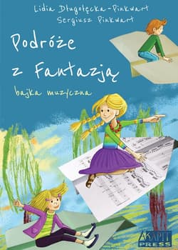 Podróże z Fantazją Bajka muzyczna z płytą CD - Długołęcka-Pinkwart Lidia, Sergiusz Pinkwart
