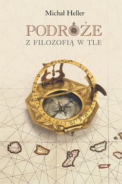 Podróże z filozofią w tle - Michał Heller