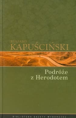 Podróże z Herodotem - Ryszard Kapuściński