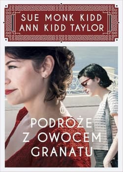 Podróże z owocem granatu - Sue Monk  Kidd