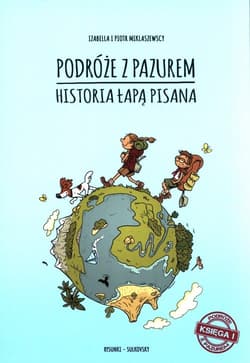 Podróże z pazurem Historia łapą pisana Księga 1