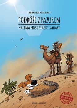 Podróże z pazurem Księga 2 Kalima nosi piaski Sahary. - Miklaszewska Izabella, Miklaszewski Piotr