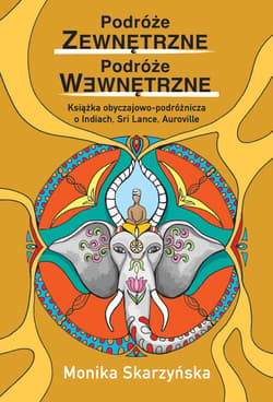 Podróże zewnętrzne, podróże wewnętrzne - Monika Skarzyńska