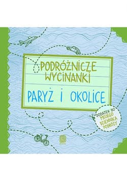Podróżnicze wycinanki. Paryż i okolice. Wydanie 1 - ebook - Agnieszka Krawczyk