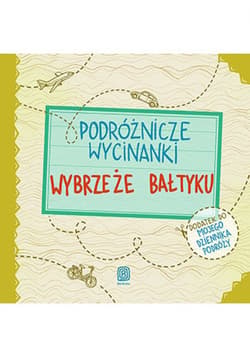 Podróżnicze wycinanki. Wybrzeże Bałtyku. Wydanie 1 - ebook - Agnieszka Krawczyk