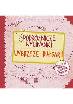 Podróżnicze wycinanki. Wybrzeże Bułgarii. Wydanie 1 - ebook - Agnieszka Krawczyk