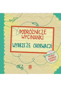 Podróżnicze wycinanki. Wybrzeże Chorwacji. Wydanie 1 - ebook - Agnieszka Krawczyk