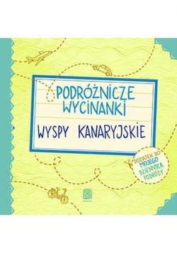 Podróżnicze wycinanki. Wyspy Kanaryjskie. Wydanie 1 - ebook - Palonek Anna, Anna Jamróz