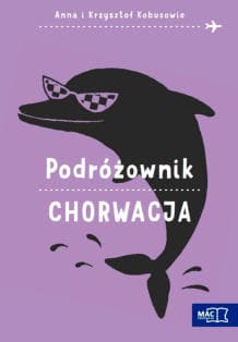 Podróżownik Chorwacja - Anna Kobus, Krzysztof Kobus