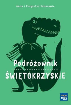 Podróżownik Świętokrzyskie - Anna Olej-Kobus