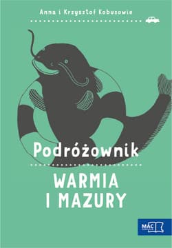 Podróżownik Warmia i Mazury - Anna Kobus, Krzysztof Kobus