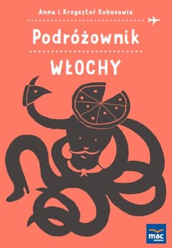 Podróżownik. Włochy - Anna Kobus, Krzysztof Kobus