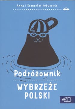Podróżownik Wybrzeże Polski - Anna Kobus, Krzysztof Kobus