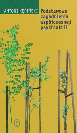 Podstawowe zagadnienia współczesnej psychiatrii - ebook - Antoni Kępiński