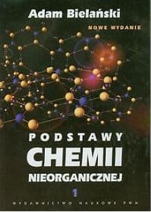 Podstawy chemii nieorganicznej Tom 1 - Adam Bielański