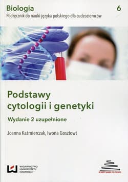 Podstawy cytologii i genetyki wyd. 2 - Joanna Kaźmierczak, Iwona Gosztowt