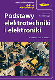 Podstawy elektrotechniki i elektroniki - Sławomir Kołodziejczyk