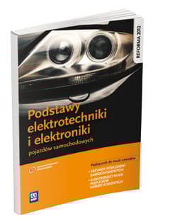 Podstawy elektrotechniki i elektroniki pojazdów samochodowych Podręcznik do nauki zawodów Technik pojazdów samochodowych. Elektromechanik pojazdów samochodowych. Szkoła ponadgimnazjalna - Fundowicz Piotr, Radzimierski Mariusz, Wieczorek Marcin
