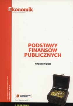Podstawy finansów publicznych Podręcznik Szkoły ponadgimnazjalne