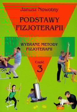 Podstawy fizjoterapii Część 3 Wybrane metody fizjoterapii