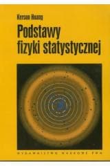 Podstawy fizyki statystycznej - Kerson Huang