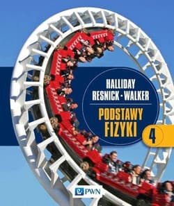 Podstawy fizyki Tom 4 - Halliday David, Resnick Robert, Walker Jearl