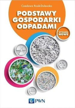 Podstawy gospodarki odpadami - Czesława RosikDulewska