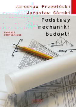 Podstawy mechaniki budowli - Jarosław Przewłócki, Jarosław Górski