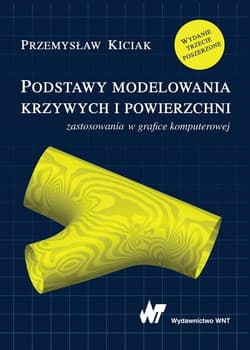 Podstawy modelowania krzywych i powierzchni Zastosowania w grafice komputerowej - Przemysław Kiciak