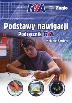Podstawy nawigacji Podręcznik RYA - Melanie Bartlett