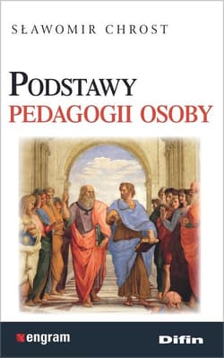 Podstawy pedagogii osoby - Sławomir Chrost