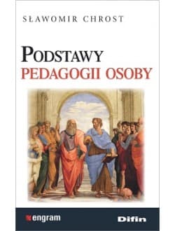 Podstawy pedagogii osoby - Sławomir Chrost