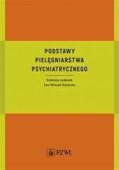 Podstawy pielęgniarstwa psychiatrycznego - Ewa Wilczek-Rużyczka
