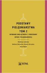 Podstawy pielęgniarstwa T.2 - Barbara Ślusarska, Barbara Ślusarska,  Danuta Zarzycka,  Danuta Zarzycka,  Anna Majda,  Anna Majda