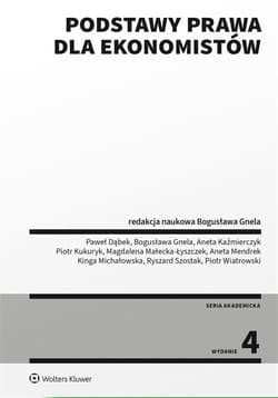 Podstawy prawa dla ekonomistów w.4 - Bogusława Gnela, Paweł Dąbek, Aneta Kaźmierczyk