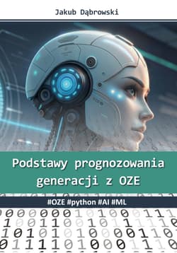 Podstawy prognozowania generacji z OZE. #OZE #python #AI #ML - Jakub Dąbrowski