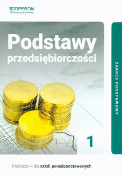 Podstawy przedsiębiorczości 1 Podręcznik Zakres podstawowy Szkoły ponadpodstawowe - Jarosław Korba, Smutek Zbigniew